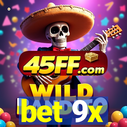 bet 9x